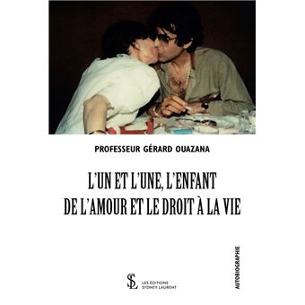 L'un et l'une, l'enfant de l'amour et le droit à la vie