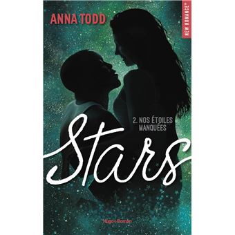 Stars Tome 2 Stars Tome 2 Nos Etoiles Manquees Anna Todd Claire Sarradel Broche Achat Livre Ou Ebook Fnac