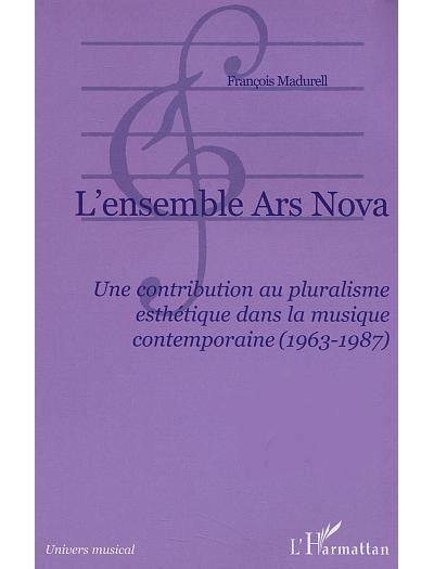 L'ensemble Ars Nova - François Madurell - broché