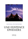Une existence éphémère