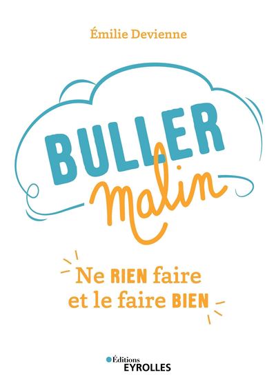 Buller malin ne rien faire et le faire bien