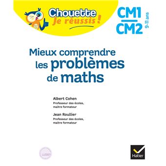 Mieux comprendre les problèmes de maths CM1/CM2 9-11 ans