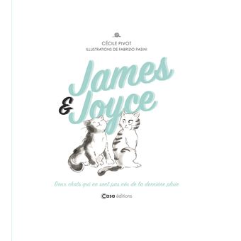 James & Joyce Deux chats qui ne sont pas nés de la dernière pluie