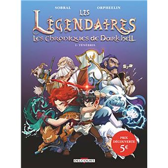 Les Légendaires - Les Chroniques de Darkhell T01 - OP 2023 - PRIX SPECIAL 5 euros