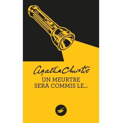 Un meurtre sera commis le... (Nouvelle traduction révisée) - Agatha Christie - Poche