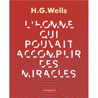 L'homme qui pouvait accomplir des miracles