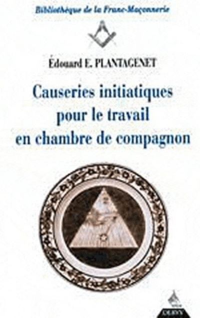 Causeries initiatiques pour le travail - tome 2 En chambre de compagnon