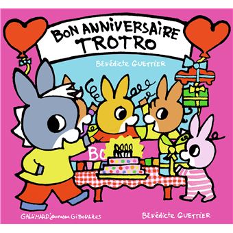 Bon Anniversaire Trotro Dernier Livre De Benedicte Guettier Precommande Date De Sortie Fnac