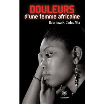 Douleurs d'une femme africaine