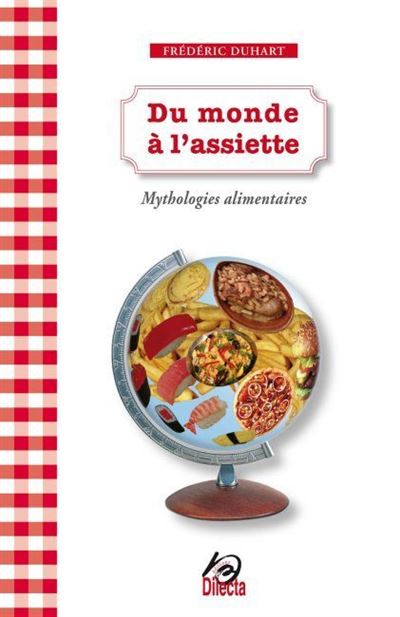 Du monde à l'assiette - Frédéric Duhart - broché