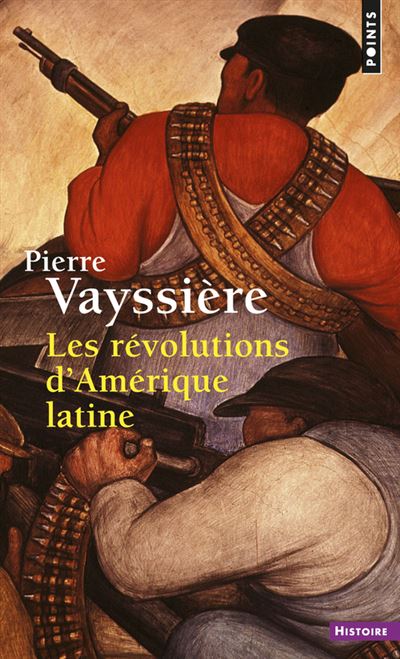Les Révolutions d'Amérique latine - Pierre Vayssière - Poche