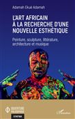 L'art africain à la recherche d'une nouvelle esthétique