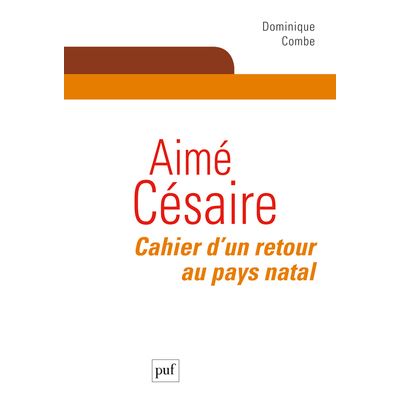 Aimé Césaire. Cahier d'un retour au pays natal