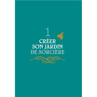 Jardin de sorcière. Plantes magiques, sortilèges, abondance et protection