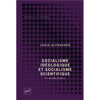 Socialisme idéologique et socialisme scientifique, et autres écrits