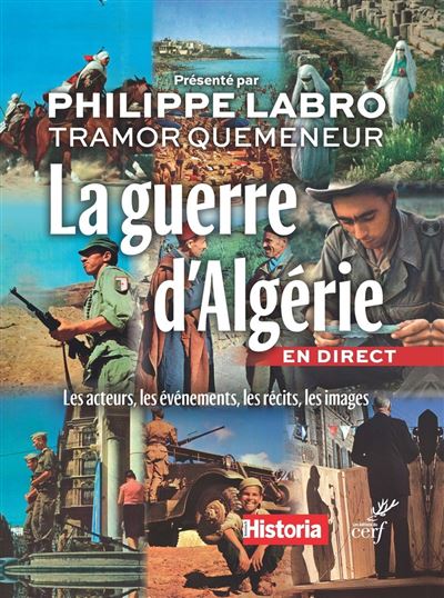 La guerre d'Algérie en direct - Les acteurs, les événements, les récits, les images -  Collectif - broché
