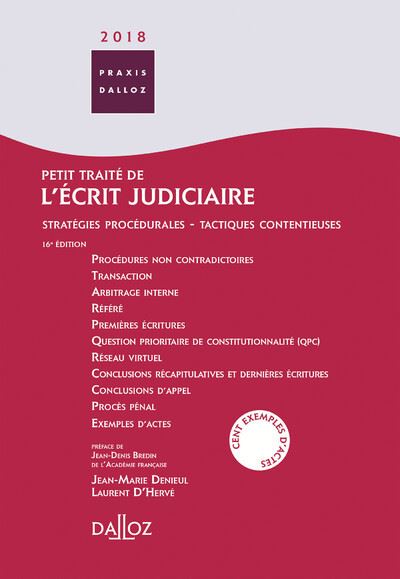 Petit traité de l'écrit judiciaire 2018 16ed - Stratégies procédurales, tactiques contentieuses - Jean-Marie Denieul - broché