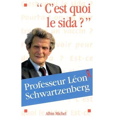 C'est quoi le Sida ? - Léon Schwartzenberg - Poche