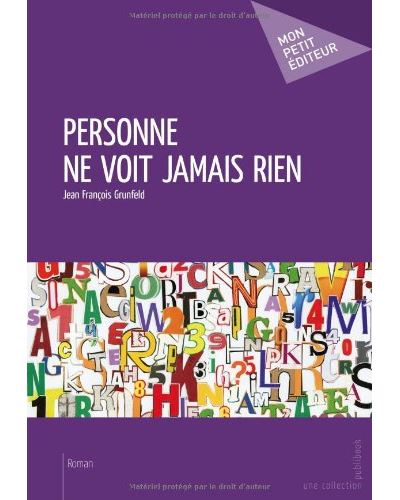 Personne ne voit jamais rien
