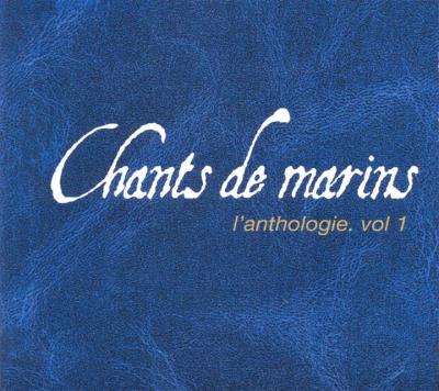 Anthologie Des Chants De Marins Volume 1 - Compilation Musique Bretonne ...