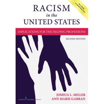 Racism in the United States Implications for the Helping Professions ...