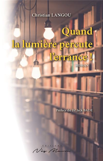Quand la lumière percute l'errance !