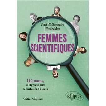 Petit dictionnaire illustré des femmes scientifiques