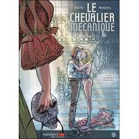 Le chevalier mécanique T02 Ombres et démons