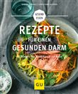 STREHLE-REZEPTE FUER EINEN GESUNDEN DARM