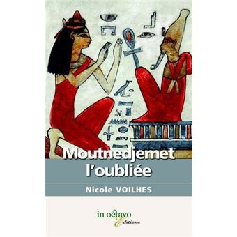 Moutnedjemet, l'oubliee broché Nicole Voilhes Achat Livre fnac