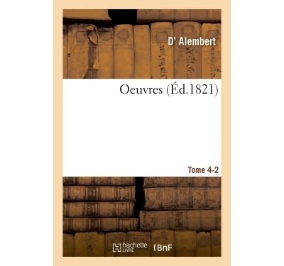 OEuvres Tome 4-1 - D' ALEMBERT - broché