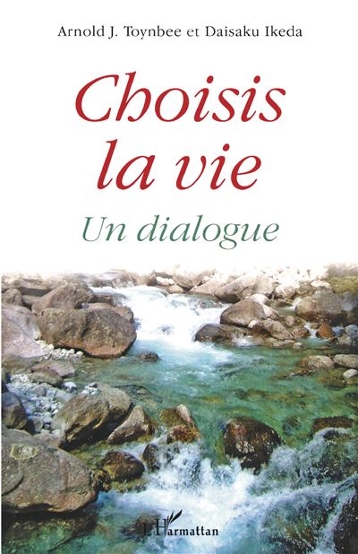 Choisis la vie - Arnold J. Toynbee - broché