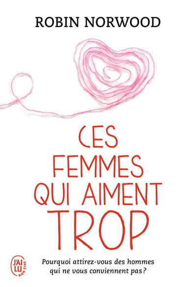 Ces femmes qui aiment trop - Robin Norwood - broché