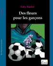 Des fleurs pour les garcons