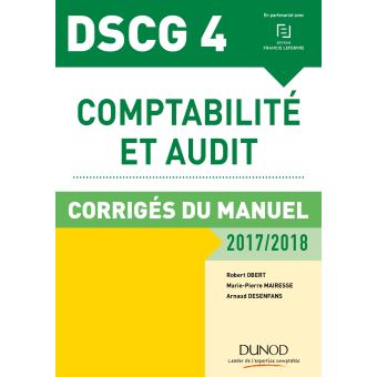 DSCG 4 - Comptabilité et audit - 2017/2018- 8e éd. - Corrigés du manuel