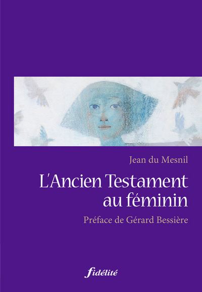 L'Ancien Testament au féminin - Jean du Mesnil - broché
