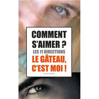 Comment s'aimer ? Les 11 directions !