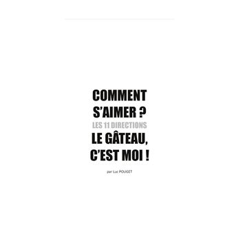 Comment s'aimer ? Les 11 directions !