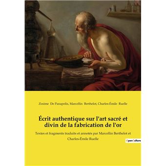 Écrit authentique sur l'art sacré et divin de la fabrication de l'or