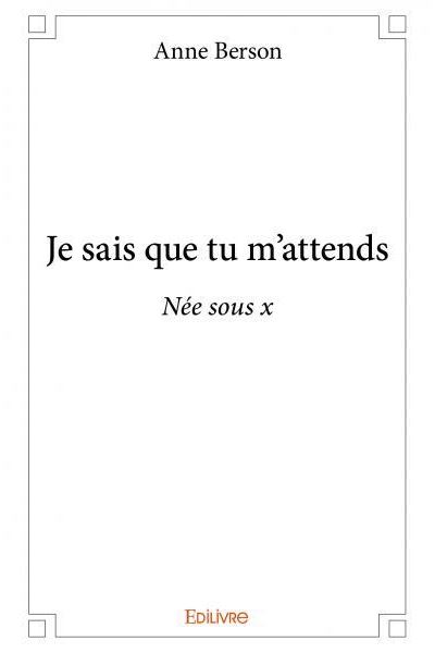 Je sais que tu m'attends