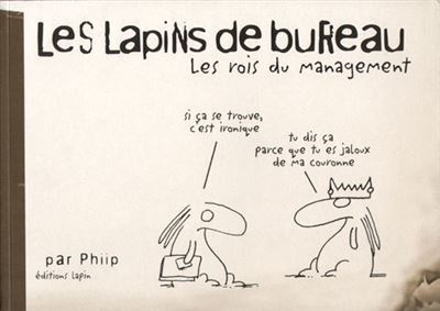 Les lapins de bureau, les rois du management