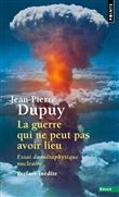 La Guerre qui ne peut pas avoir lieu. Essai de métaphysique nucléaire ((postface inédite))