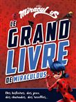 Miraculous-Le grand livre de Miraculous