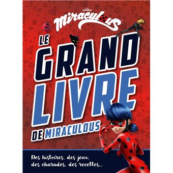 Miraculous-Le grand livre de Miraculous