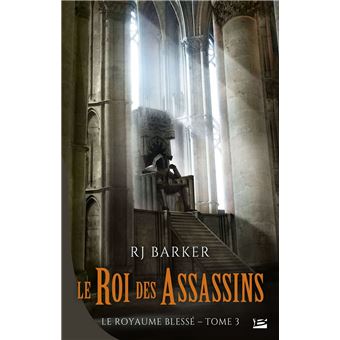Le Royaume blessé, T3 : Le Roi des assassins - 1