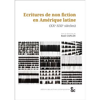 Escrituras de no ficción en América latina (siglos XX y XXI) / _Écritures de non fiction en Amérique latine (XXe-XXIe siècles)_
