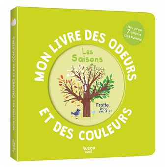 Mon livre des odeurs et des couleurs - les saisons