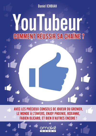 Youtubeur : Comment réussir sa chaîne ? - Daniel Ichbiah - broché