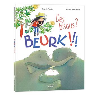 Des bisous ? beurk !!!