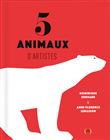 5 animaux d'artistes